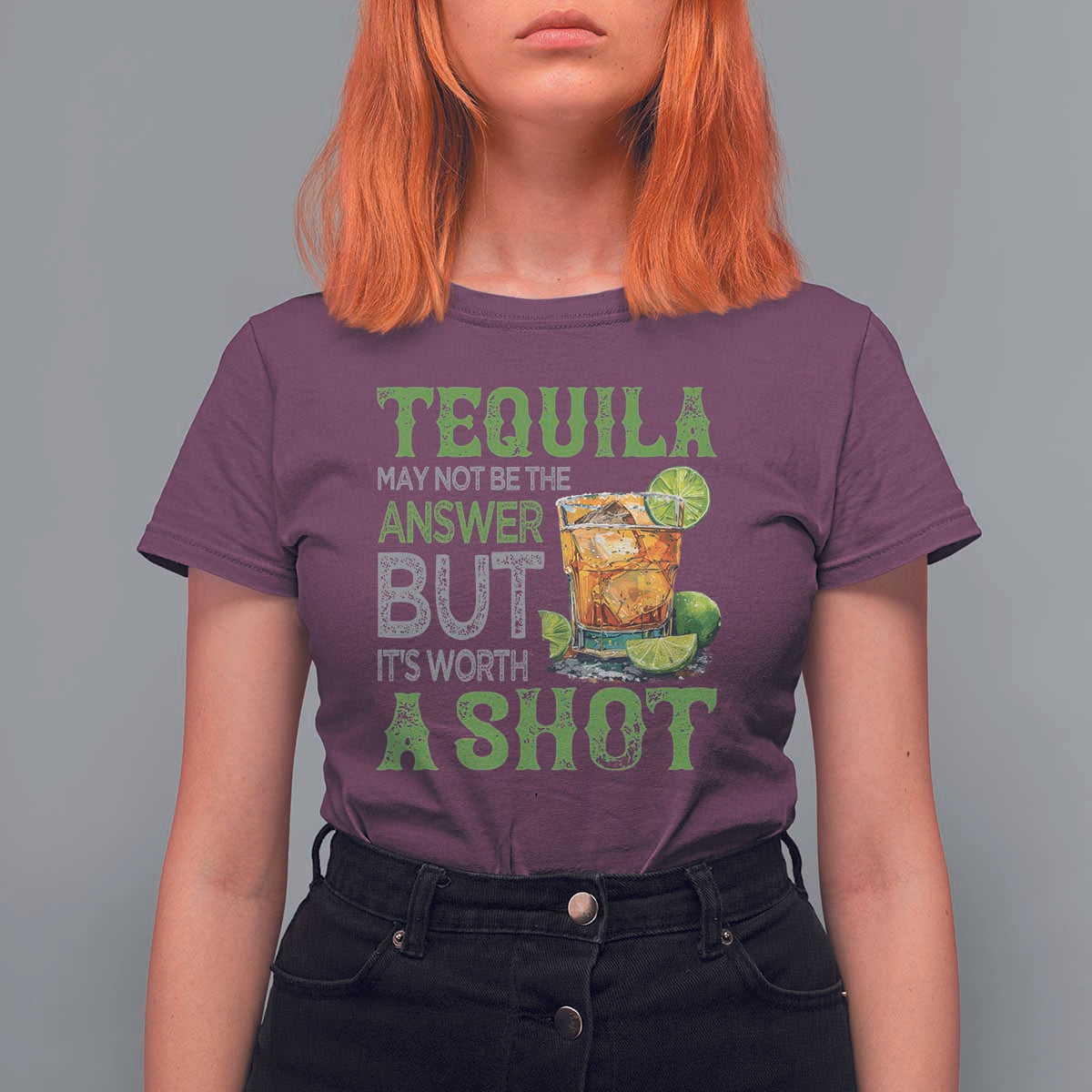Tequila Lover T Shirt For Women May Not Be The Answer But It's Worth A Shot Drinking