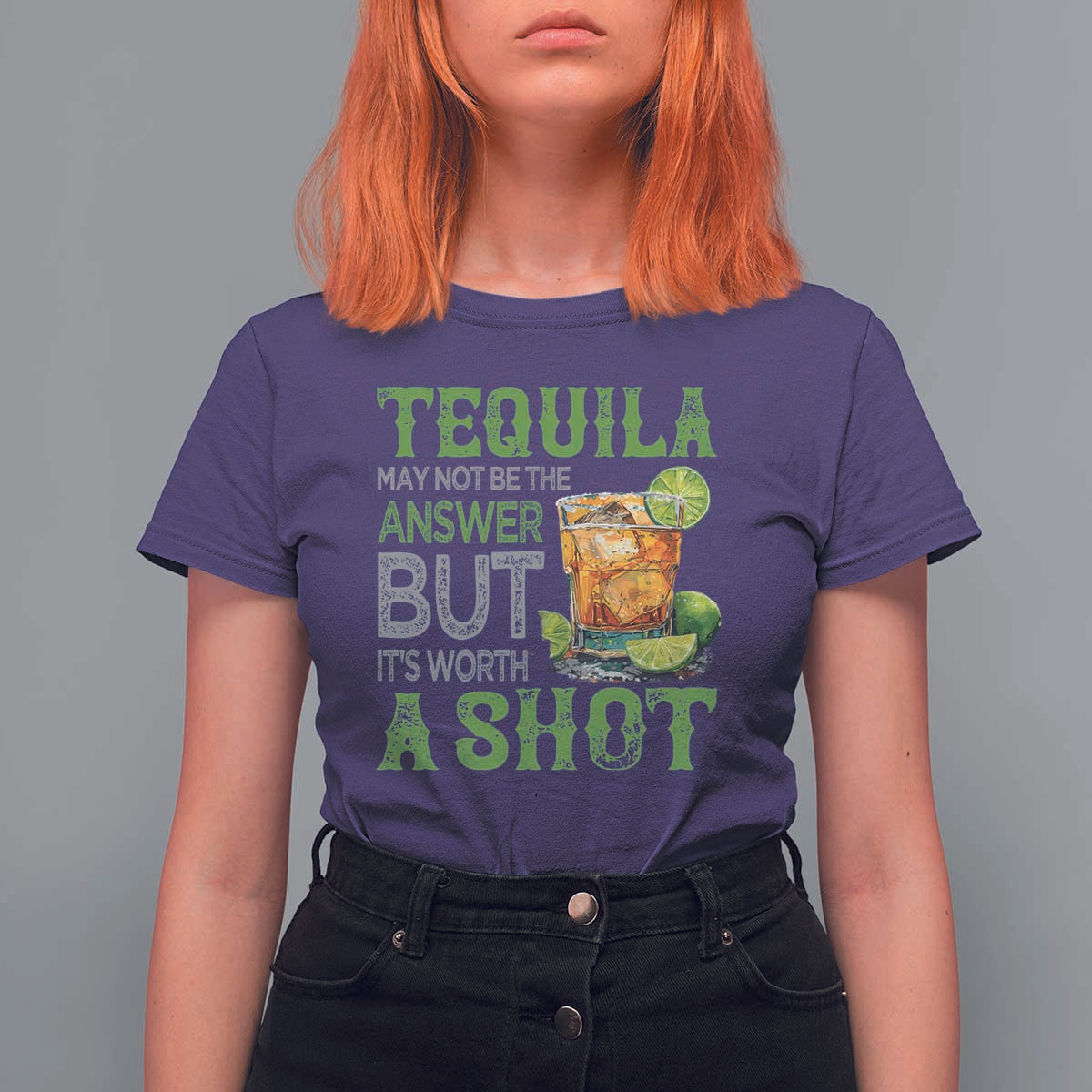 Tequila Lover T Shirt For Women May Not Be The Answer But It's Worth A Shot Drinking