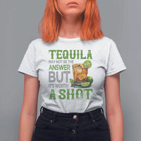 Tequila Lover T Shirt For Women May Not Be The Answer But It's Worth A Shot Drinking