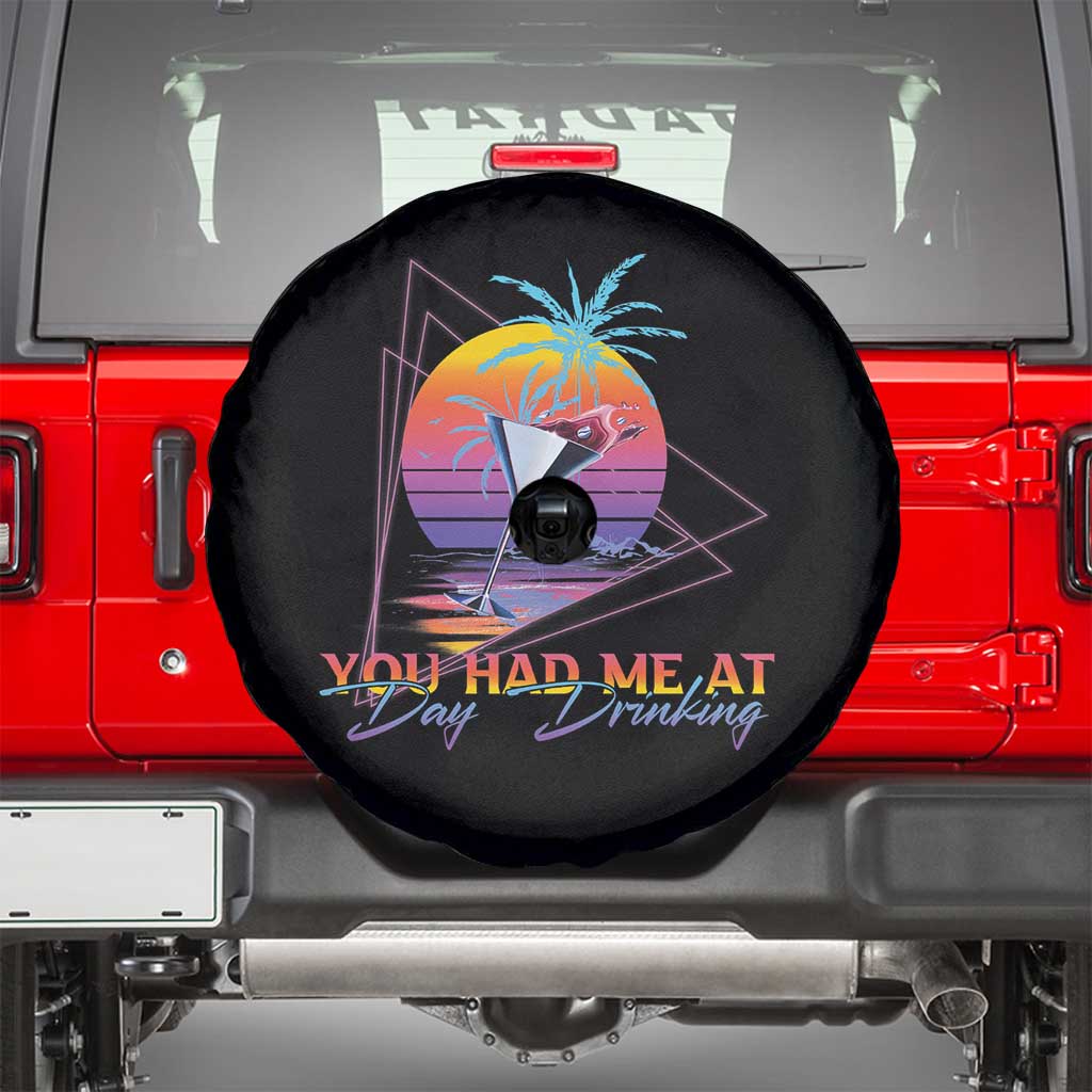 Funny You Had Me At Day Drinking Spare Tire Cover