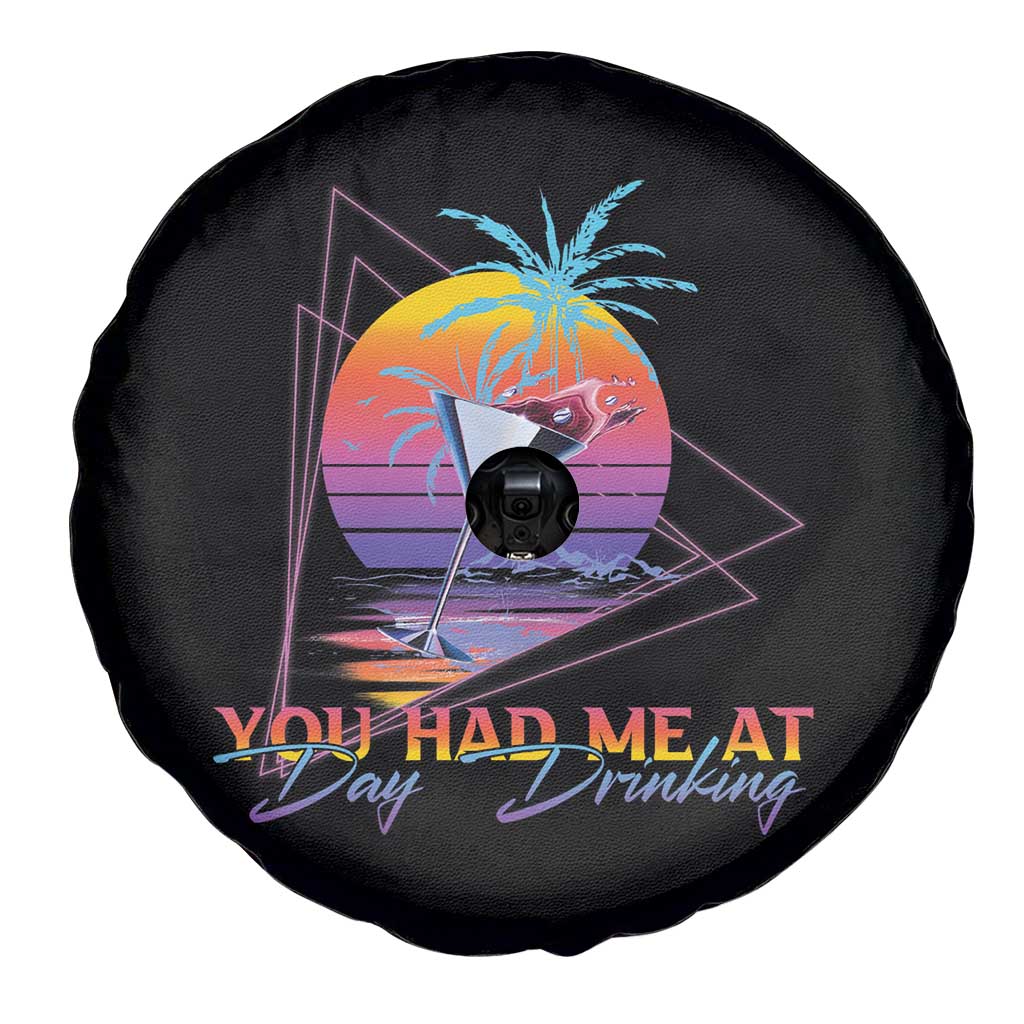 Funny You Had Me At Day Drinking Spare Tire Cover
