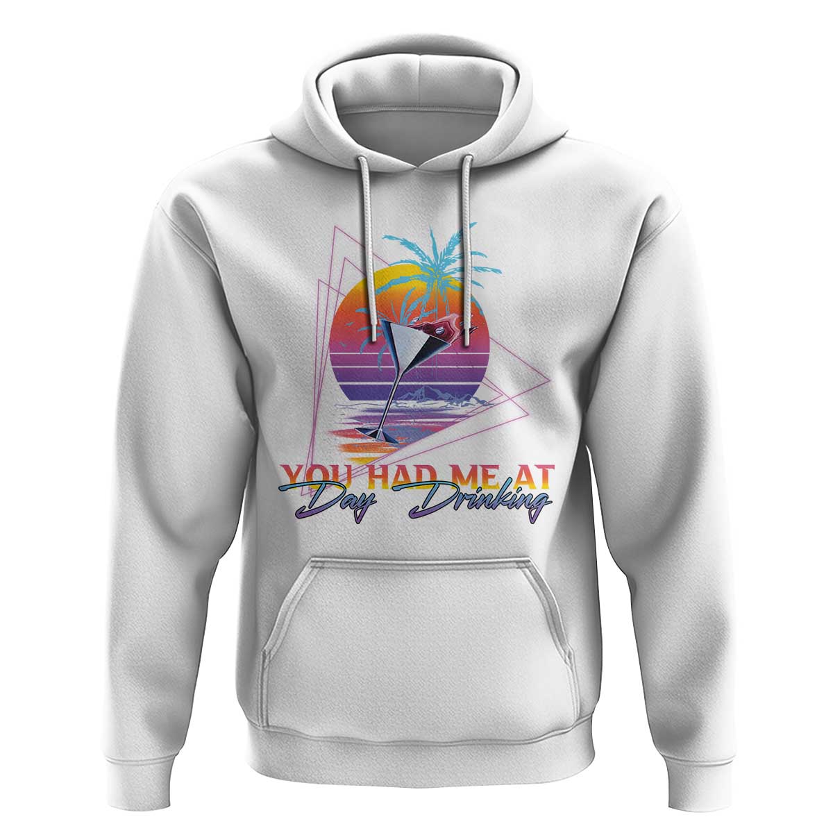 Funny You Had Me At Day Drinking Hoodie