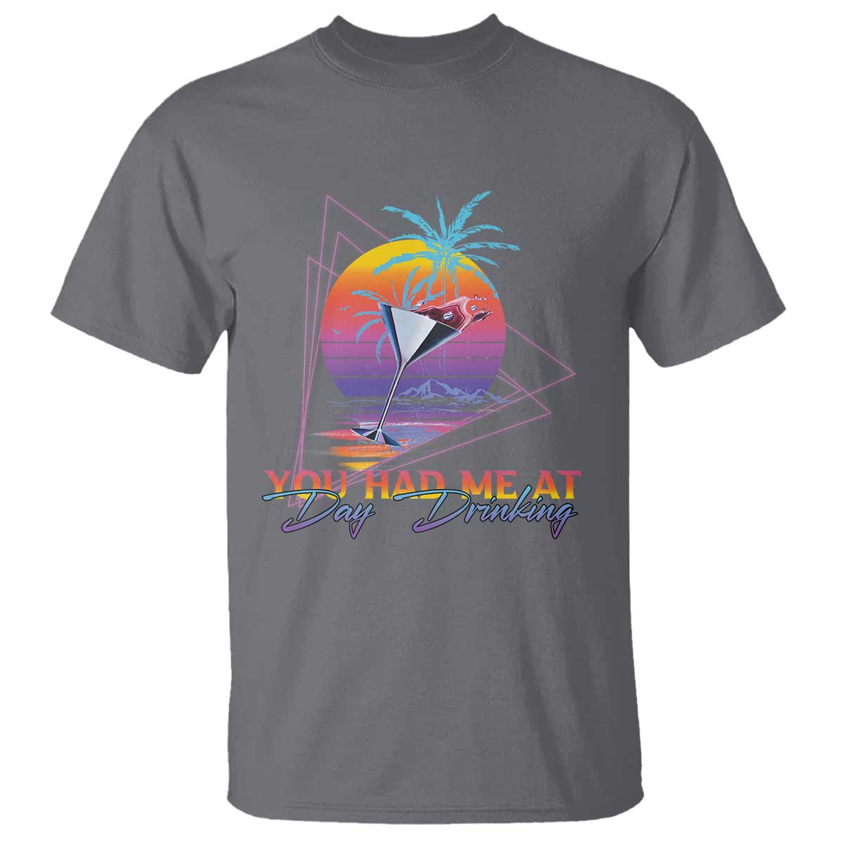Funny You Had Me At Day Drinking T Shirt