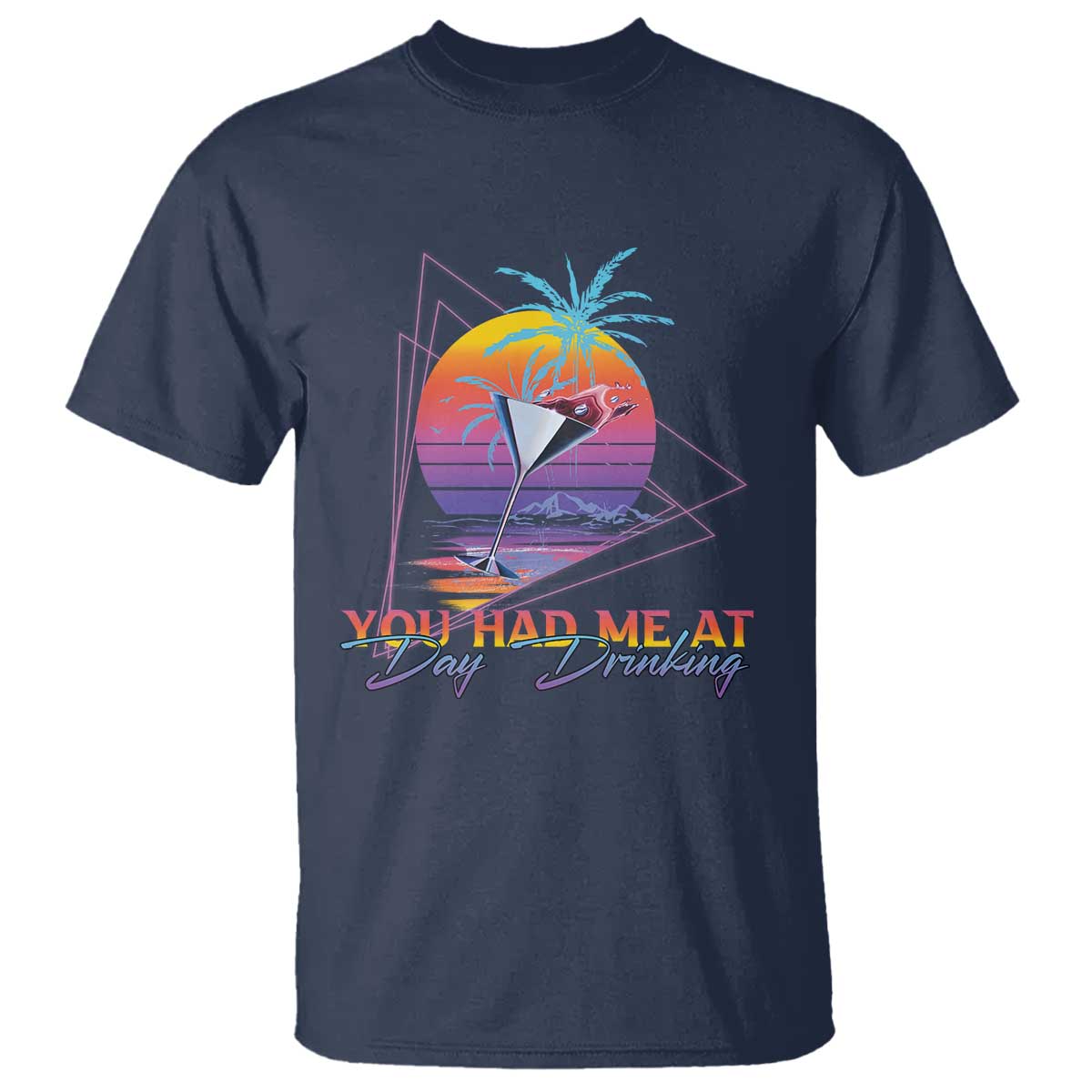 Funny You Had Me At Day Drinking T Shirt