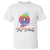 Funny You Had Me At Day Drinking T Shirt