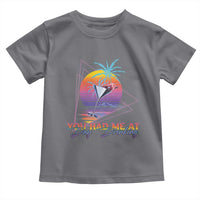 Funny You Had Me At Day Drinking Toddler T Shirt
