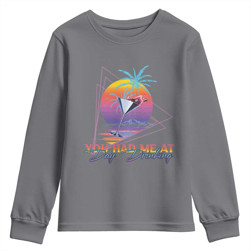 Funny You Had Me At Day Drinking Youth Sweatshirt