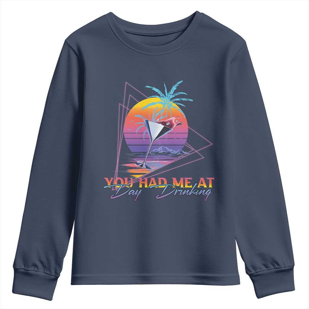 Funny You Had Me At Day Drinking Youth Sweatshirt