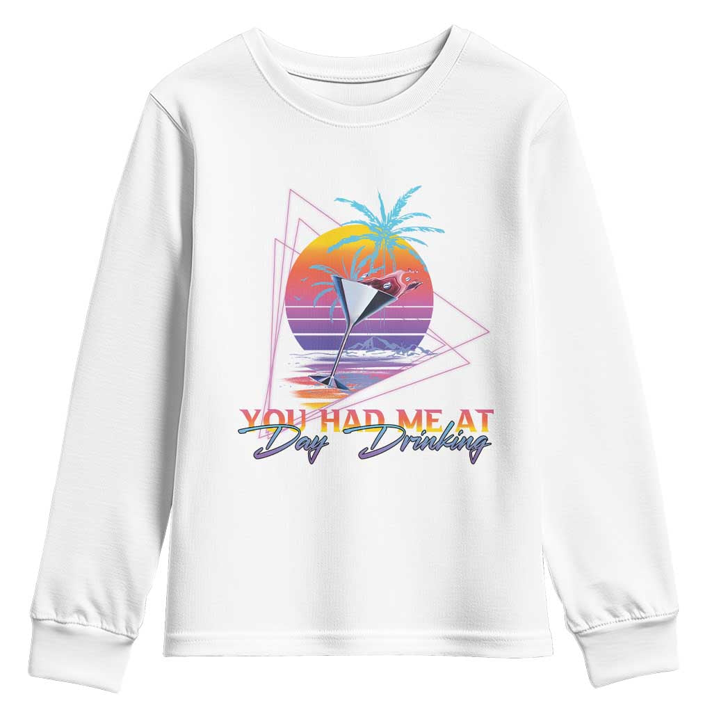 Funny You Had Me At Day Drinking Youth Sweatshirt