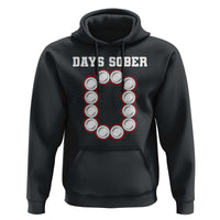 Funny Drinking Hoodie 0 Days Sober
