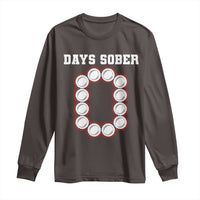 Funny Drinking Long Sleeve Shirt 0 Days Sober