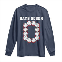 Funny Drinking Long Sleeve Shirt 0 Days Sober