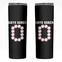 Funny Drinking Skinny Tumbler 0 Days Sober