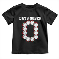 Funny Drinking Toddler T Shirt 0 Days Sober