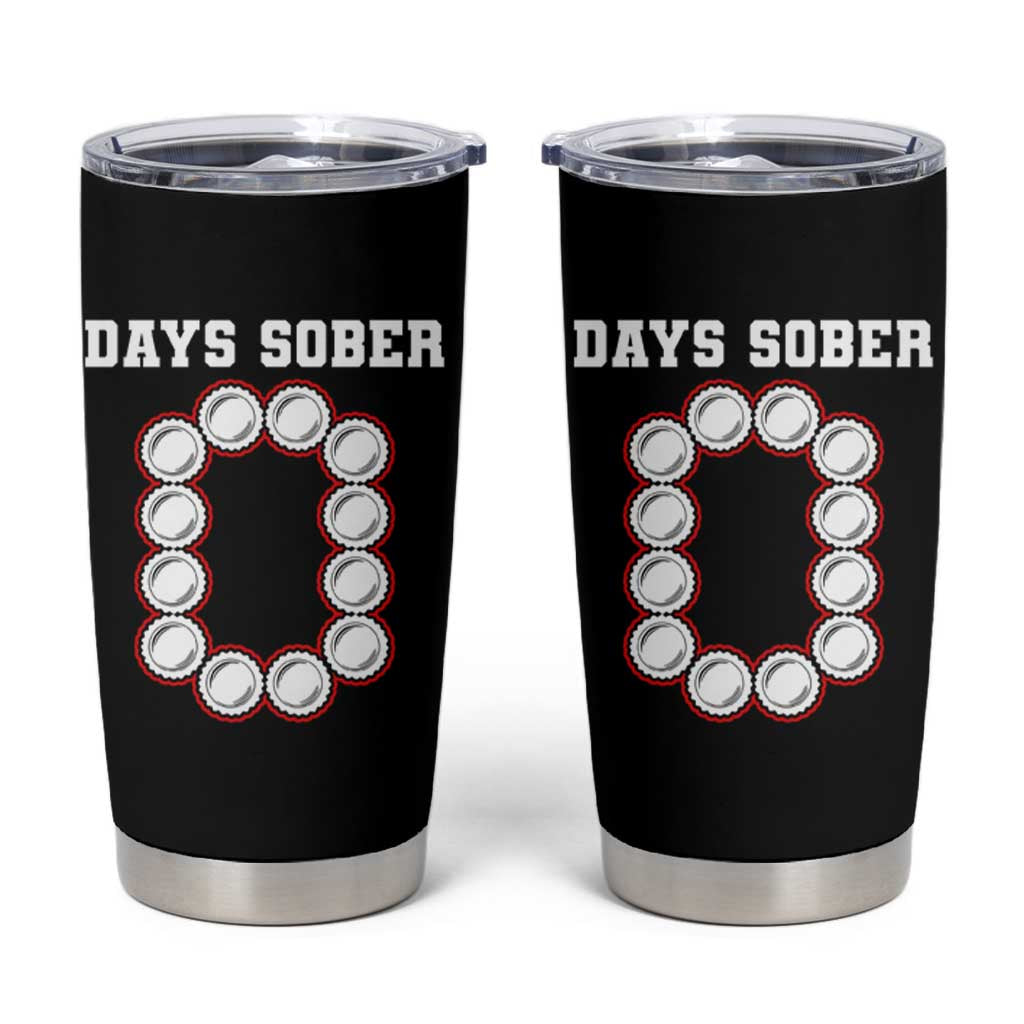 Funny Drinking Tumbler Cup 0 Days Sober