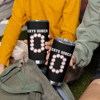 Funny Drinking Tumbler Cup 0 Days Sober