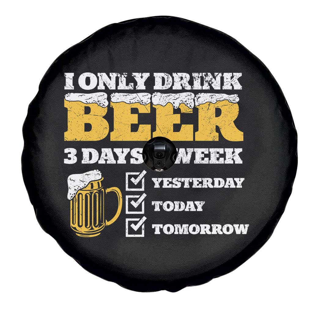 Funny Drinking Spare Tire Cover I Only Drink Beer 3 Days A Week