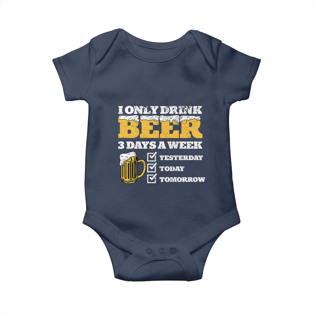 Funny Drinking Baby Onesie I Only Drink Beer 3 Days A Week