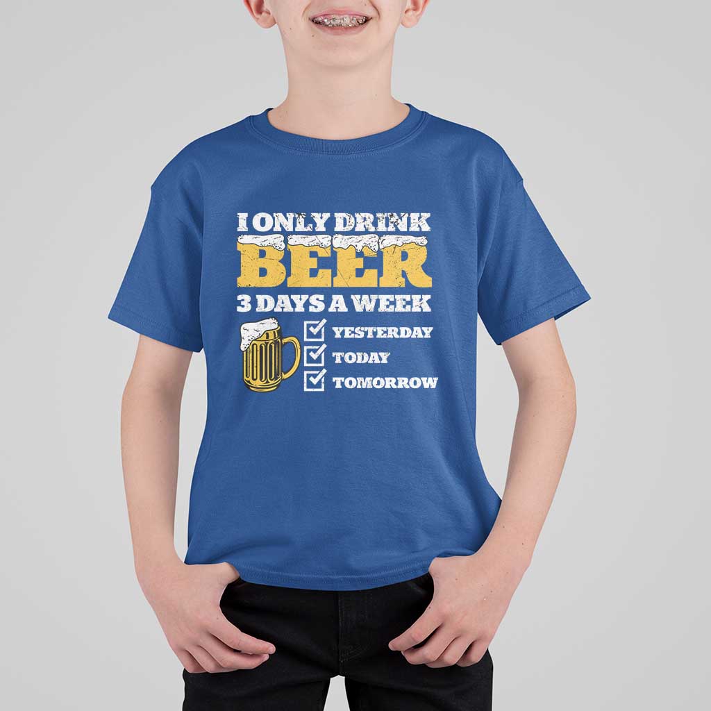 Funny Drinking T Shirt For Kid I Only Drink Beer 3 Days A Week