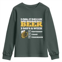 Funny Drinking Youth Sweatshirt I Only Drink Beer 3 Days A Week