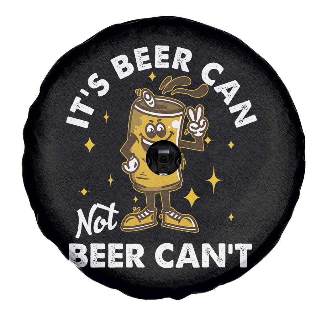 Funny Drinking Spare Tire Cover It's Beer Can Not Beer Can't