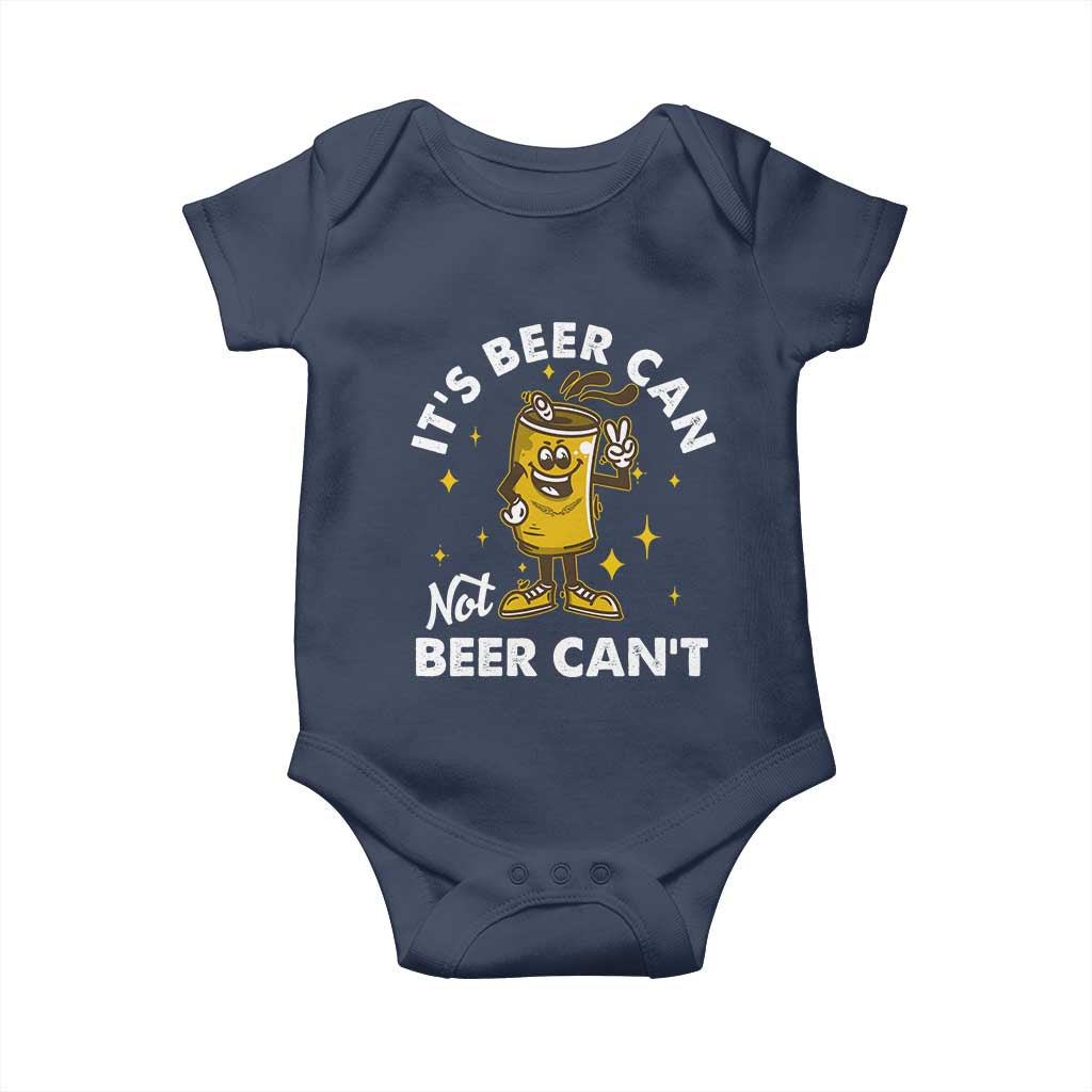 Funny Drinking Baby Onesie It's Beer Can Not Beer Can't