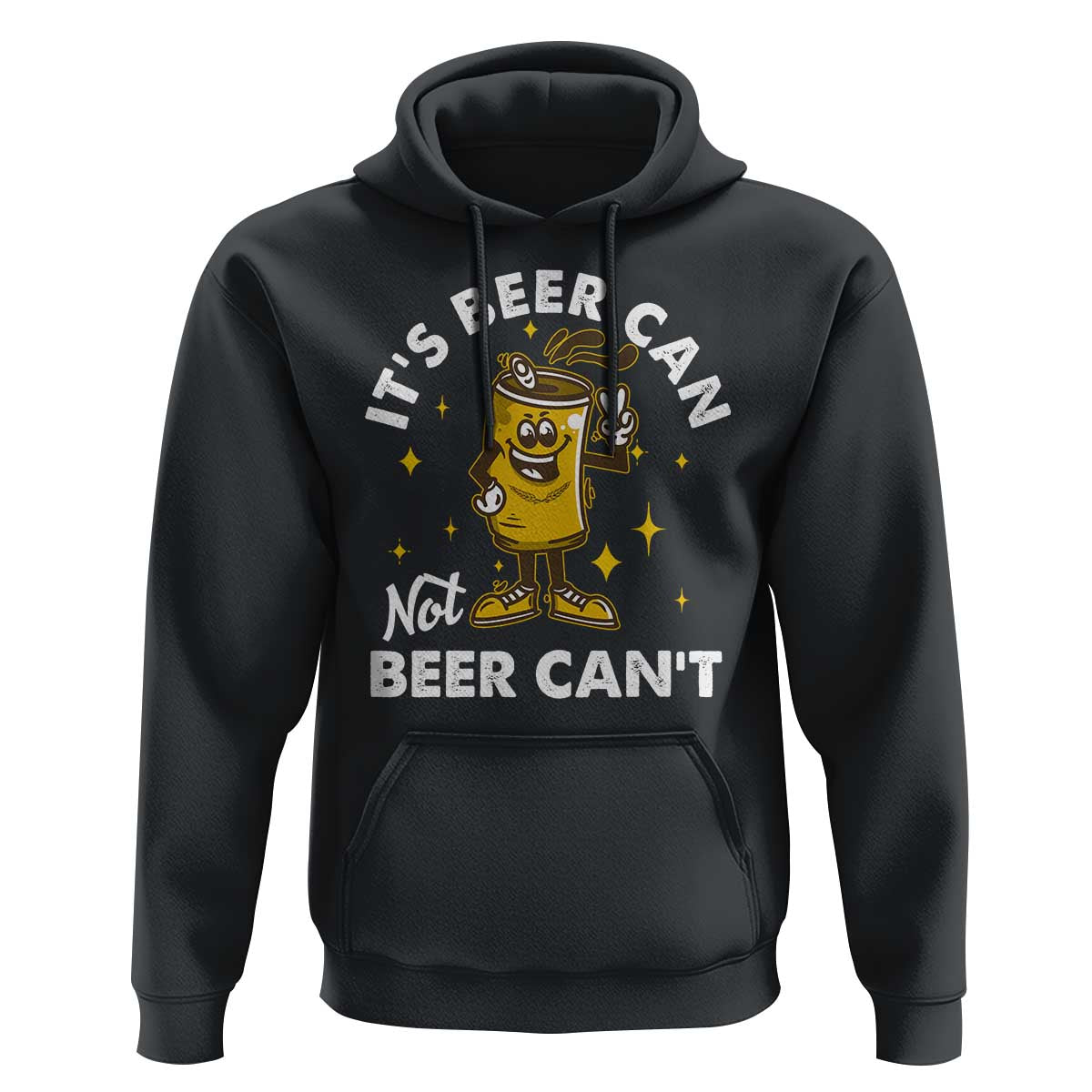 Funny Drinking Hoodie It's Beer Can Not Beer Can't