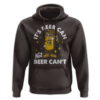 Funny Drinking Hoodie It's Beer Can Not Beer Can't