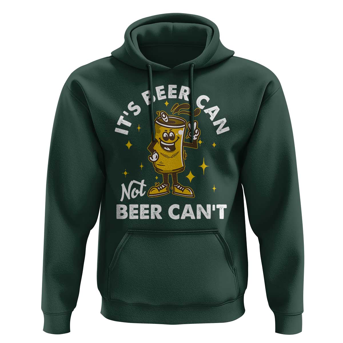 Funny Drinking Hoodie It's Beer Can Not Beer Can't