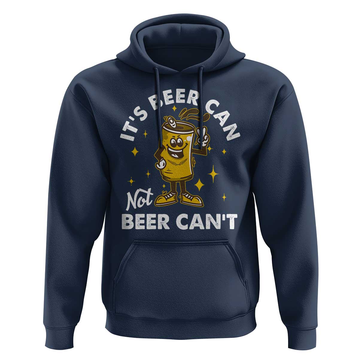 Funny Drinking Hoodie It's Beer Can Not Beer Can't