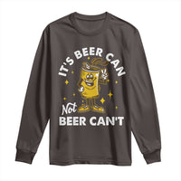 Funny Drinking Long Sleeve Shirt It's Beer Can Not Beer Can't