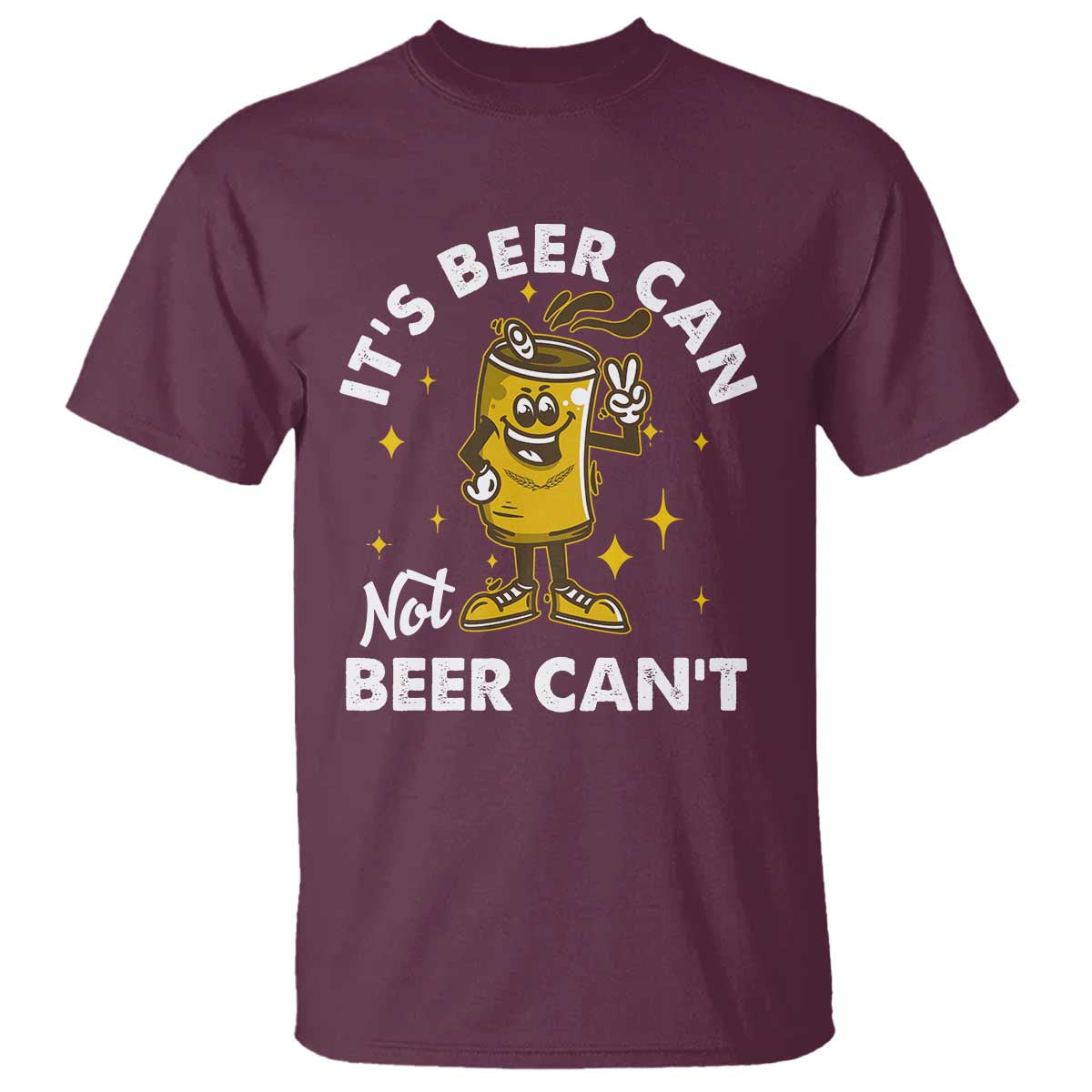 Funny Drinking T Shirt It's Beer Can Not Beer Can't