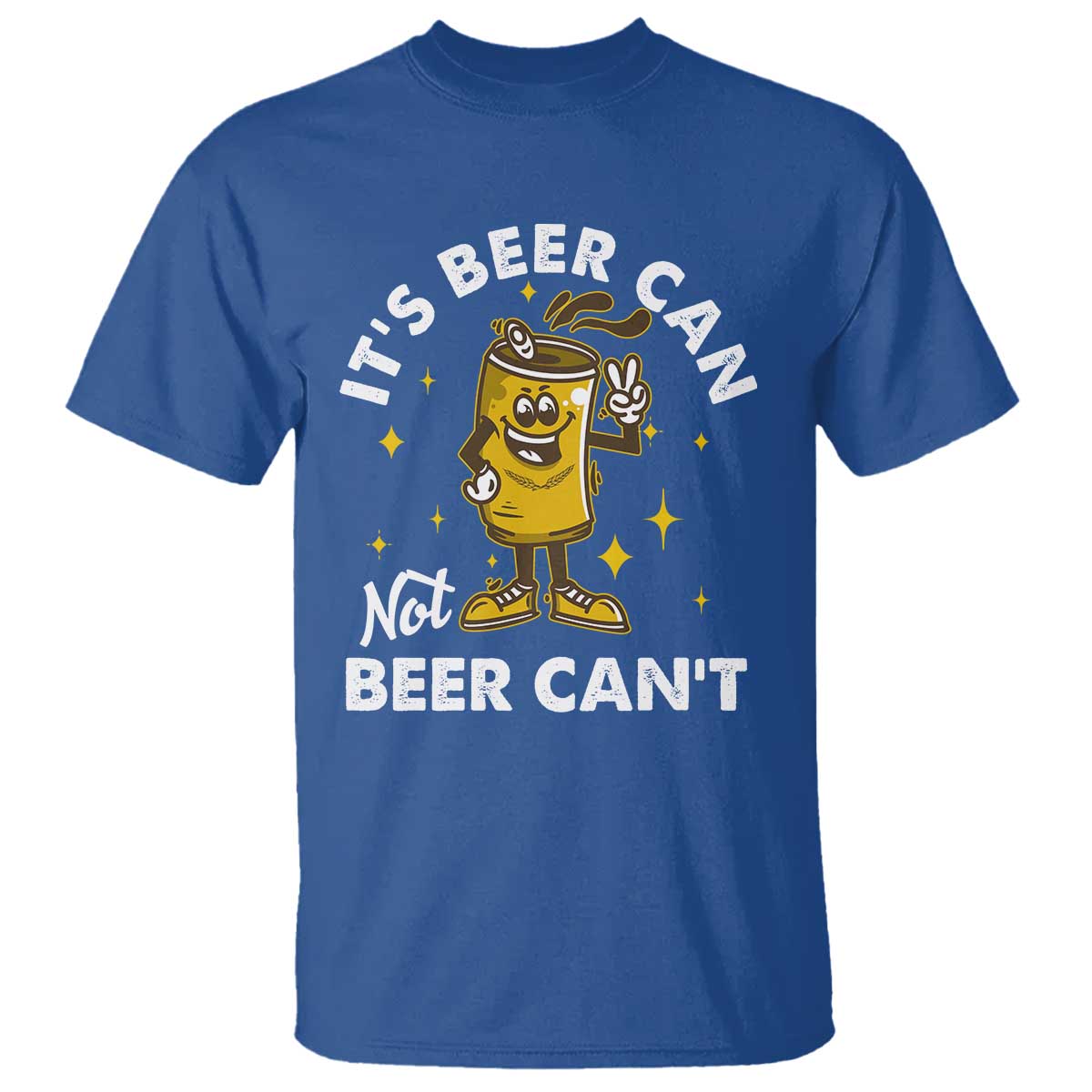 Funny Drinking T Shirt It's Beer Can Not Beer Can't