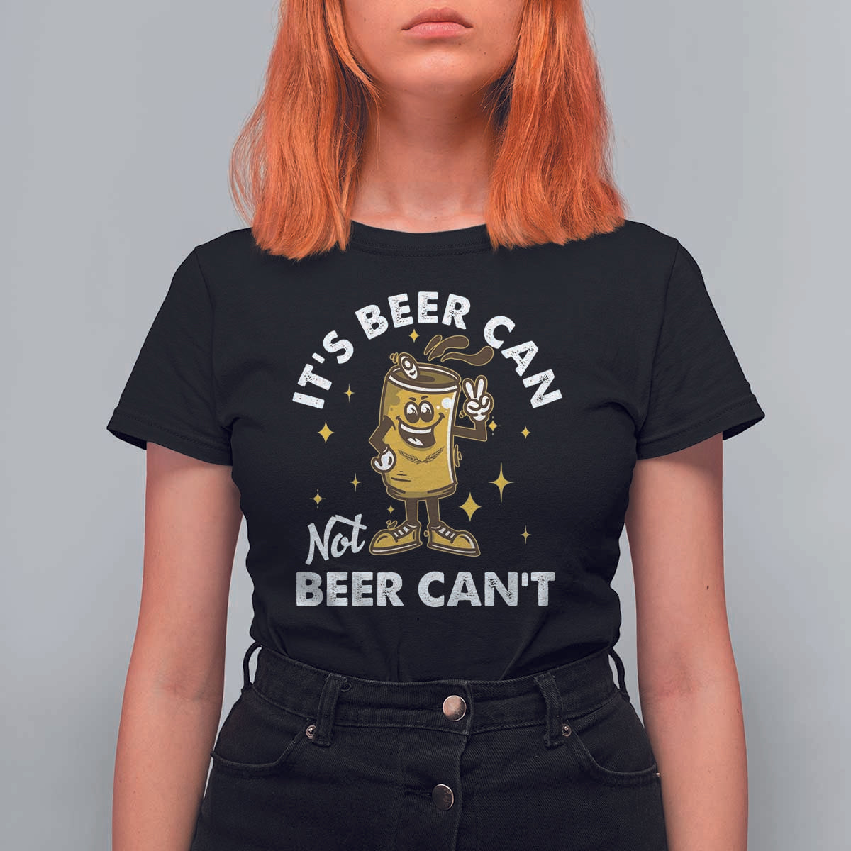 Funny Drinking T Shirt For Women It's Beer Can Not Beer Can't