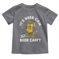 Funny Drinking Toddler T Shirt It's Beer Can Not Beer Can't