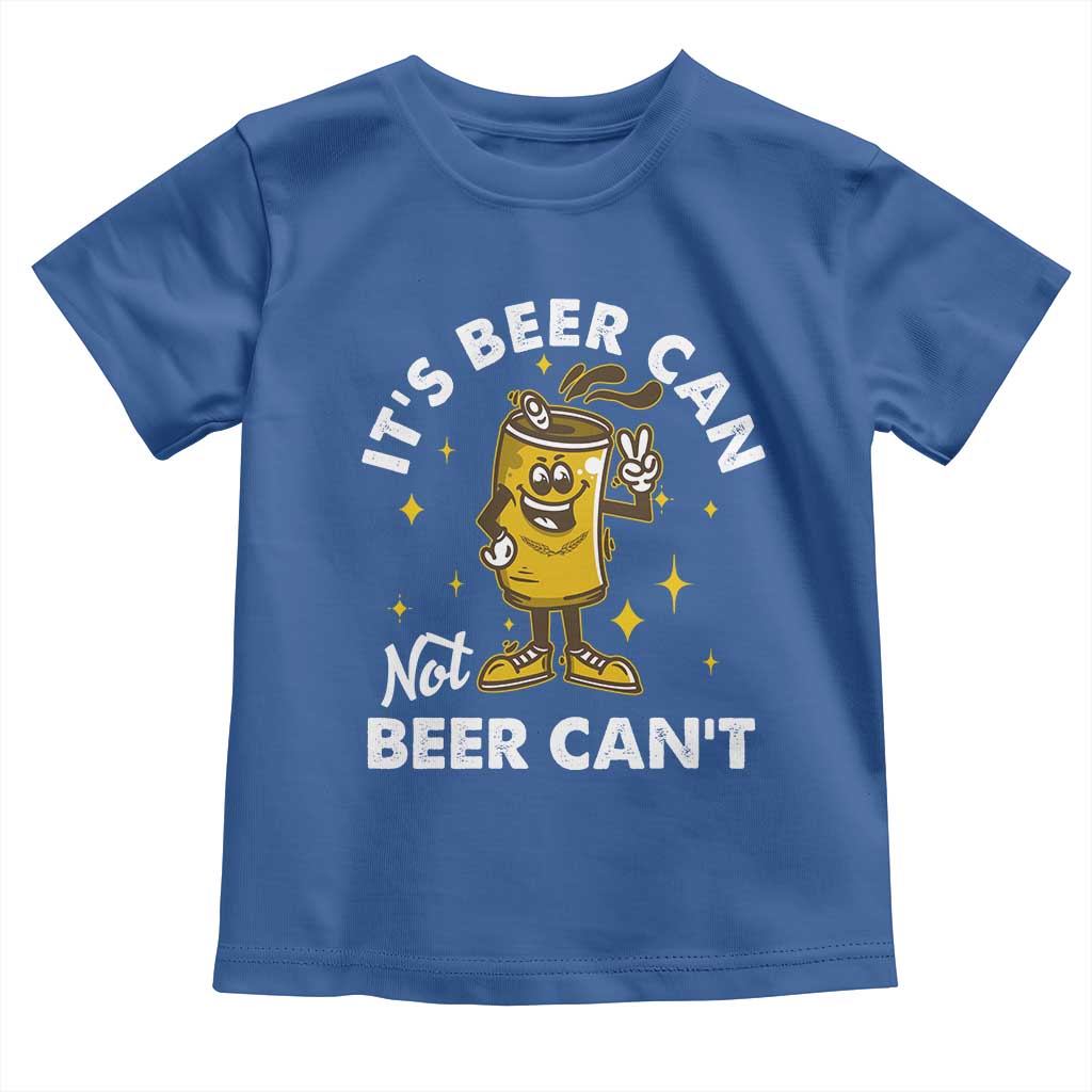 Funny Drinking Toddler T Shirt It's Beer Can Not Beer Can't