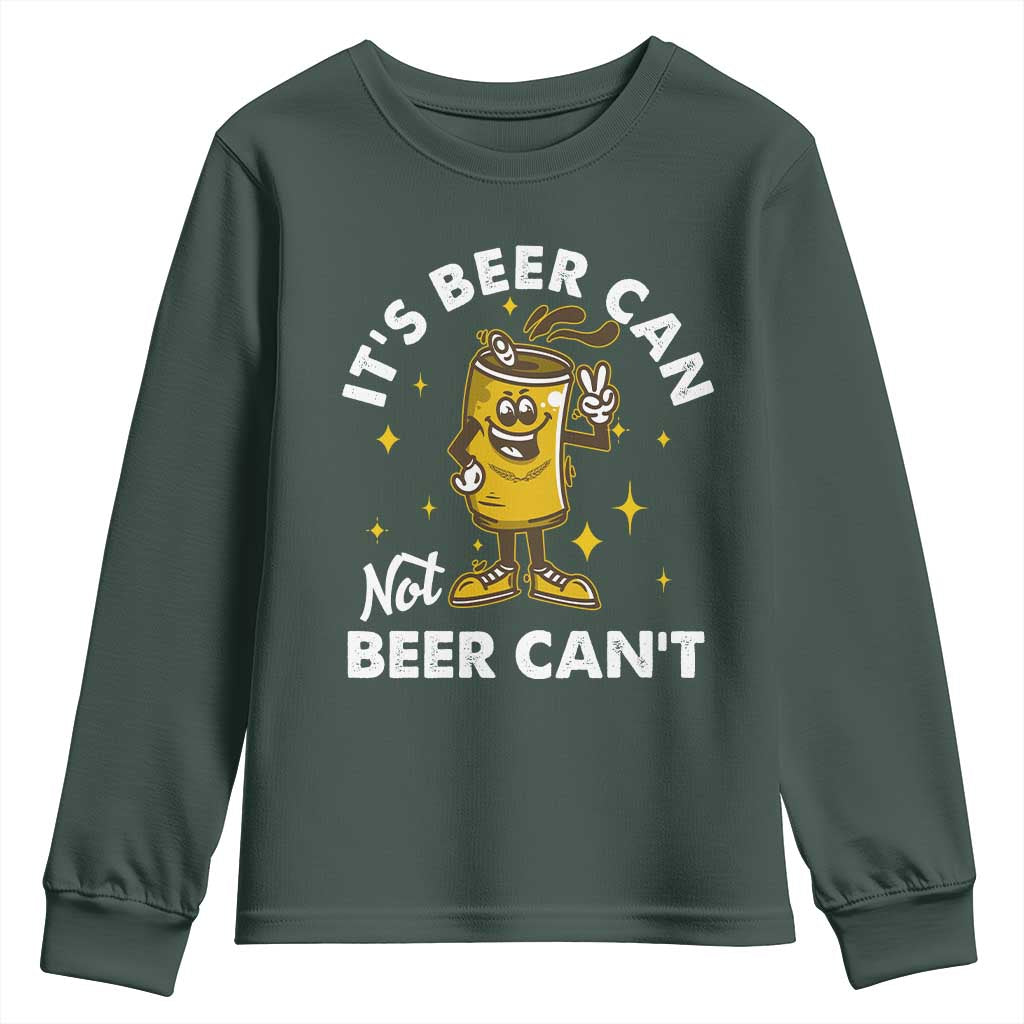 Funny Drinking Youth Sweatshirt It's Beer Can Not Beer Can't