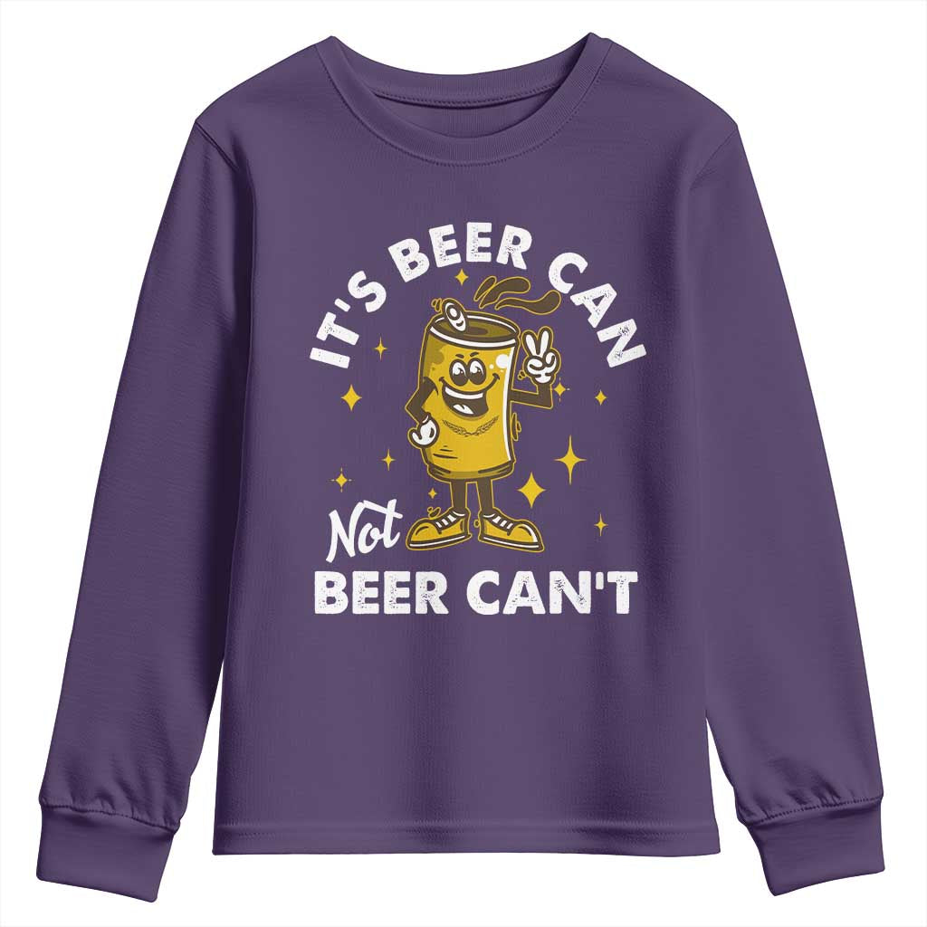 Funny Drinking Youth Sweatshirt It's Beer Can Not Beer Can't