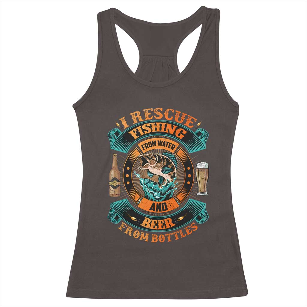 Funny Fishing Drinking Racerback Tank Top I Rescue Fish From Water And Beer From Bottles
