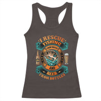 Funny Fishing Drinking Racerback Tank Top I Rescue Fish From Water And Beer From Bottles