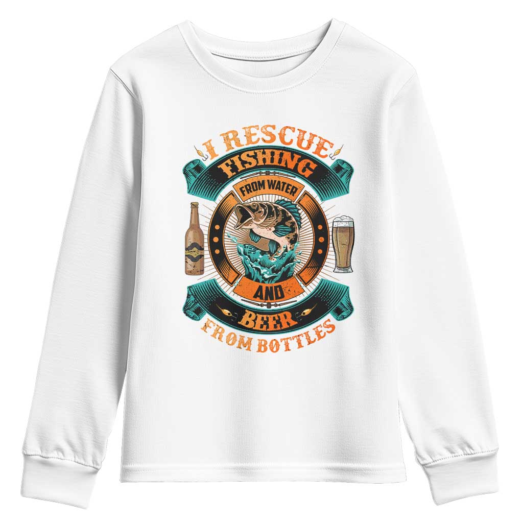 Funny Fishing Drinking Youth Sweatshirt I Rescue Fish From Water And Beer From Bottles