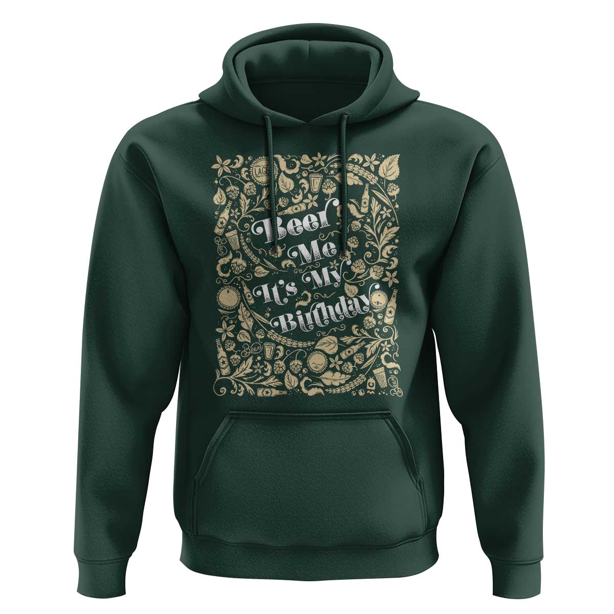 Funny Drinking Hoodie Beer Me It's My Birthday