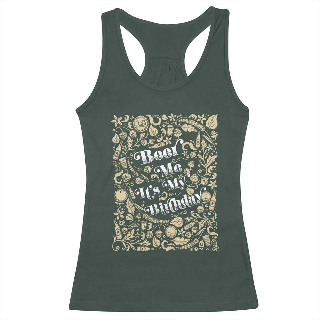 Funny Drinking Racerback Tank Top Beer Me It's My Birthday