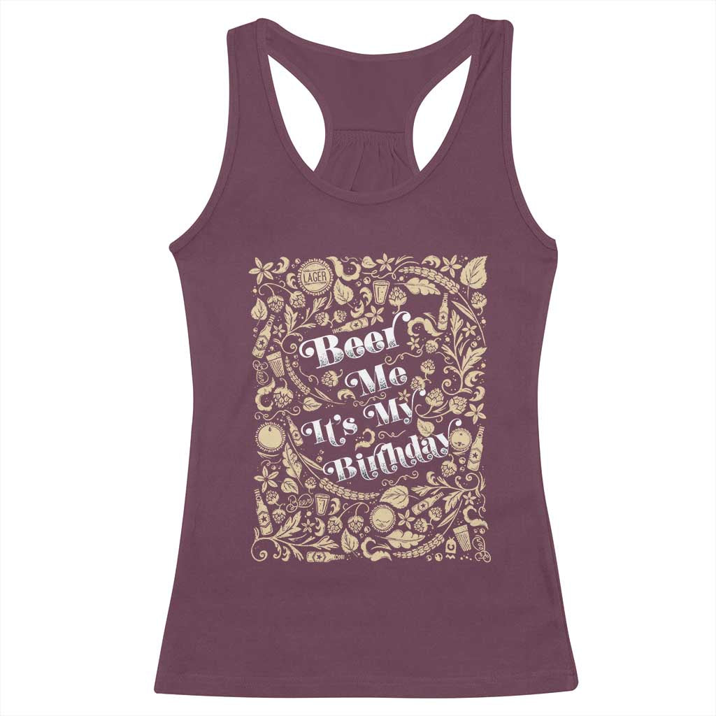 Funny Drinking Racerback Tank Top Beer Me It's My Birthday