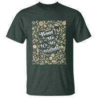 Funny Drinking T Shirt Beer Me It's My Birthday