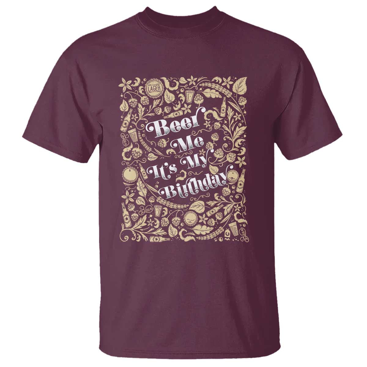 Funny Drinking T Shirt Beer Me It's My Birthday