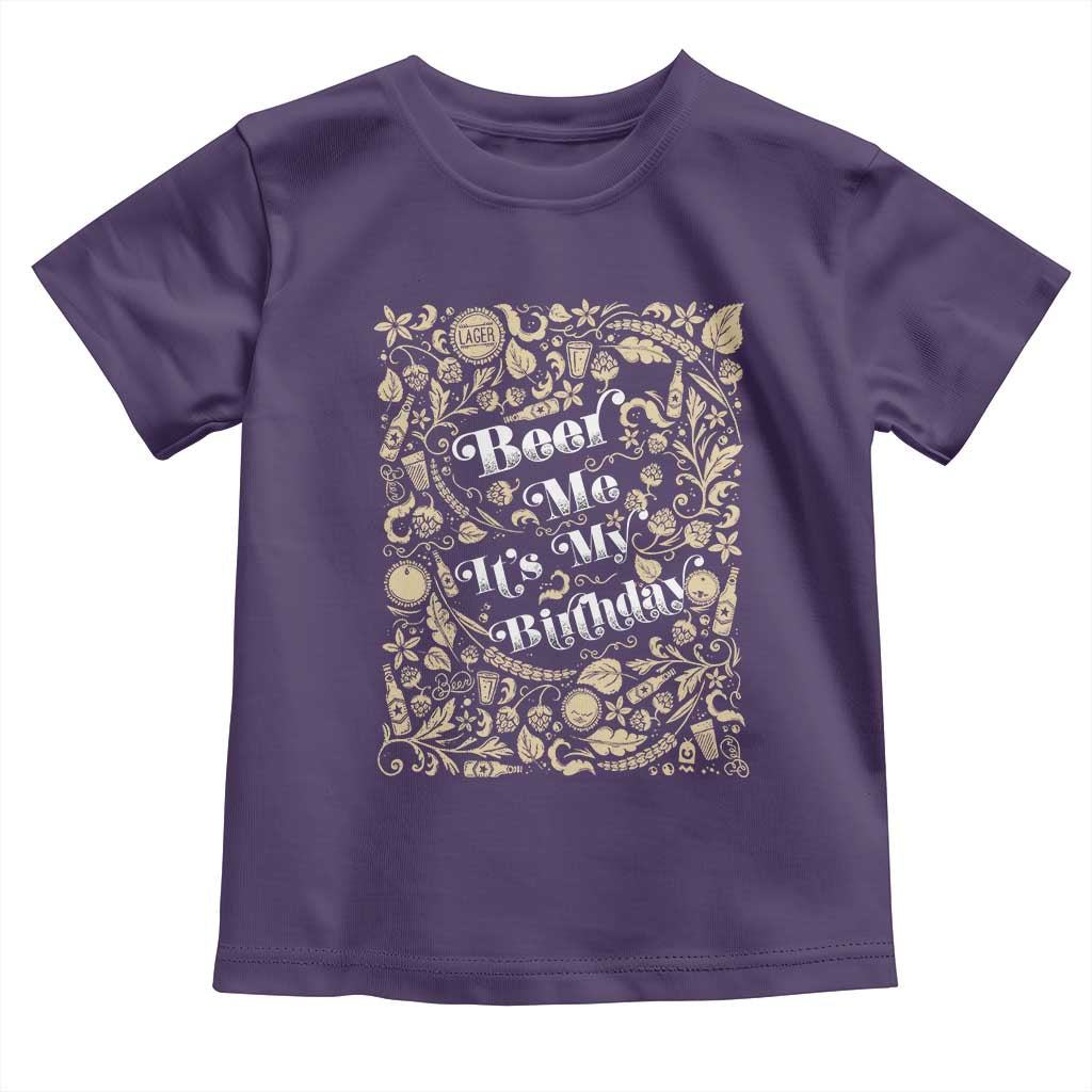 Funny Drinking Toddler T Shirt Beer Me It's My Birthday