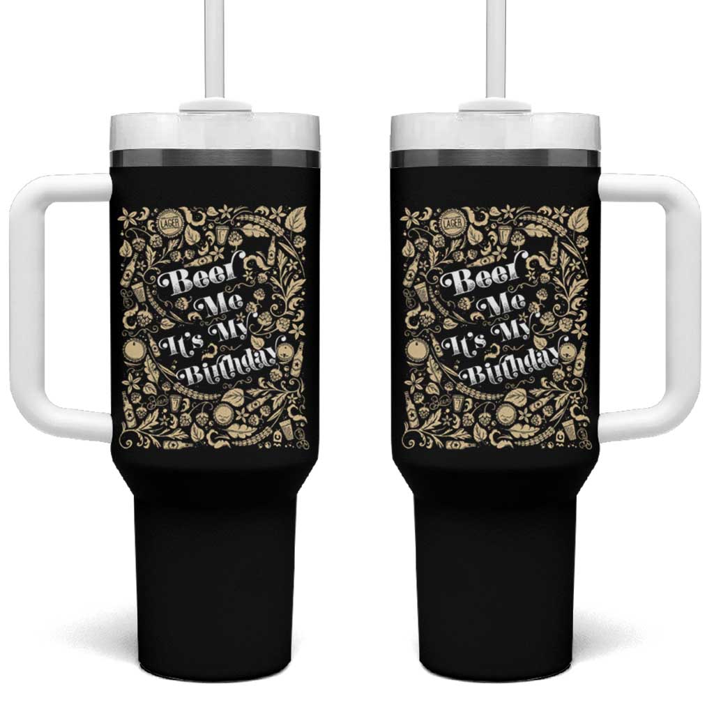 Funny Drinking Tumbler With Handle Beer Me It's My Birthday