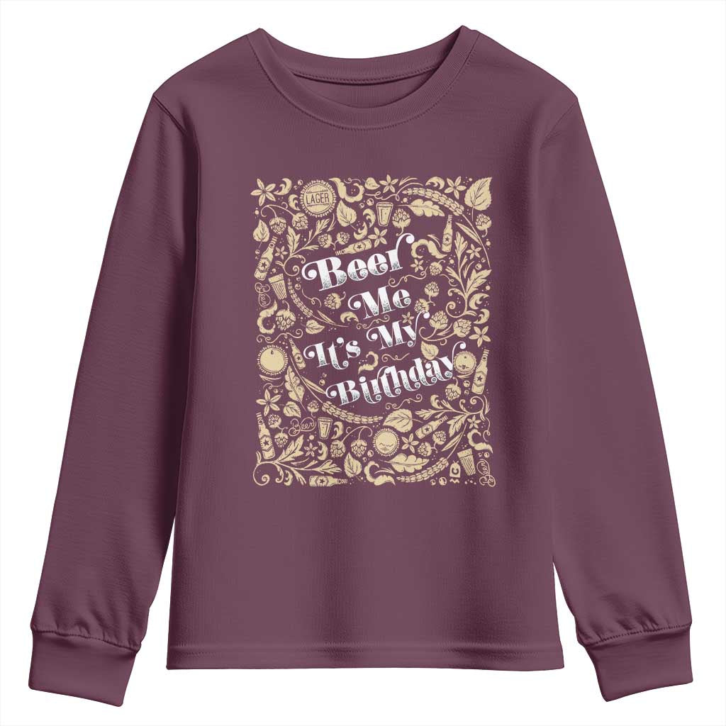 Funny Drinking Youth Sweatshirt Beer Me It's My Birthday