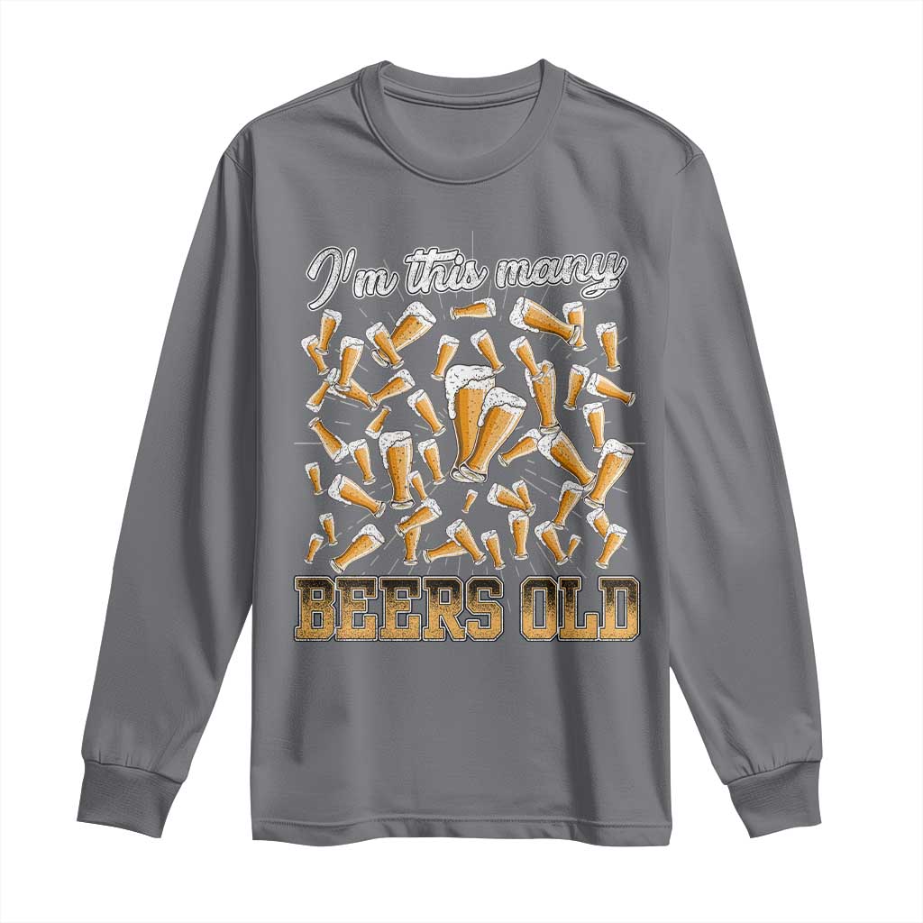 Funny Beer Lover 50th Birthday Long Sleeve Shirt I'm This Many Beers Old